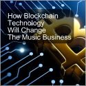 Blockchain: A New Way To Promote Your Music That (Might) Actually Work!